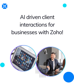 AI driven client interactions for businesses with Zoho!